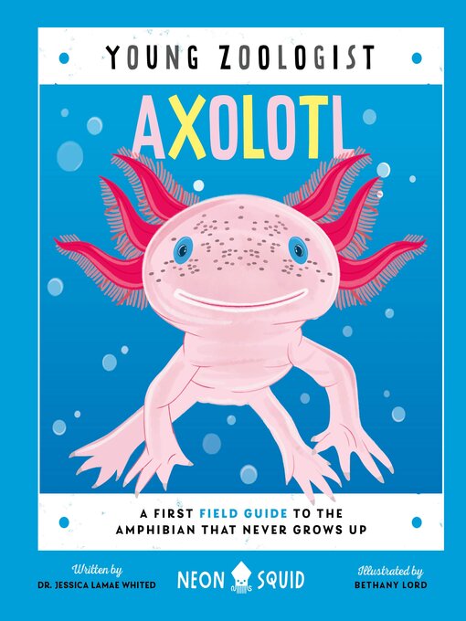 Title details for Axolotl by Neon Squid - Available
